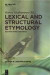 Lexical and Structural Etymology -- Bok 9781614510598