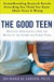 The Good Teen -- Bok 9780307347589