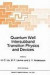 Quantum Well Intersubband Transition Physics and Devices -- Bok 9780792328773