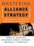 Mastering Alliance Strategy -- Bok 9780787965112
