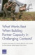 What Works Best When Building Partner Capacity in Challenging Contexts? -- Bok 9780833088710