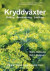 Kryddväxter : Odling - Användning - Lexikon -- Bok 9789198293319