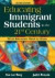 Educating Immigrant Students in the 21st Century -- Bok 9781412940955