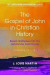 The Gospel of John in Christian History, (Expanded Edition) -- Bok 9781532671647