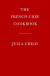 The French Chef Cookbook -- Bok 9780593537473