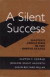 A Silent Success -- Bok 9780801845086