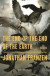 End Of The End Of The Earth -- Bok 9781250234896