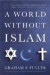 A World Without Islam -- Bok 9780316041201