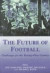 The Future of Football -- Bok 9780714681177