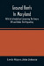 Ground Rents In Maryland; With An Introduction Concerning The Tenure Of Land Under The Proprietary -- Bok 9789354488061