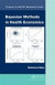 Bayesian Methods in Health Economics -- Bok 9781439895559