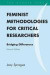 Feminist Methodologies for Critical Researchers -- Bok 9781442218727