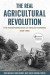 The Real Agricultural Revolution -- Bok 9781837651108