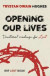 Opening Our Lives -- Bok 9780857468826