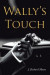 Wally's Touch -- Bok 9781962363501