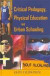 Critical Pedagogy, Physical Education and Urban Schooling -- Bok 9781433117411