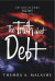 Truth About Debt -- Bok 9781456607067