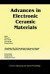 Advances in Electronic Ceramic Materials -- Bok 9781574982350
