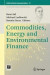 Commodities, Energy and Environmental Finance -- Bok 9781493927333