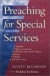 Preaching for Special Services -- Bok 9780801091117