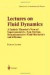Lectures on Fluid Dynamics -- Bok 9781441929938
