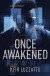 Once Awakened -- Bok 9781938212833