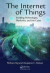 The Internet of Things -- Bok 9781498761284