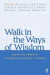 Walk in the Ways of Wisdom -- Bok 9781563384066