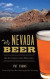 Nevada Beer: An Intoxicating History -- Bok 9781540237118