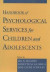 Handbook of Psychological Services for Children and Adolescents -- Bok 9780190284268