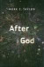After God -- Bok 9780226791715