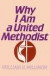 Why I am a United Methodist -- Bok 9780687453566
