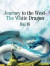 Journey to the West-The White Dragon -- Bok 9781647363413
