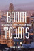 Boom Towns -- Bok 9780804781633