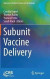 Subunit Vaccine Delivery -- Bok 9781493914166