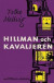 Hillman och Kavaljeren -- Bok 9789100160012