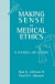Making Sense Of Medical Ethics -- Bok 9780340925591