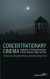 Concentrationary Cinema -- Bok 9781782384984