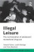 Illegal Leisure -- Bok 9781317798569