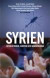 Syrien : revolutionen, makten och människorna -- Bok 9789187777110
