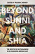 Beyond Sunni and Shia -- Bok 9780190911195