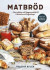 Matbröd : från tekakor och långpannebröd till fröknäcke och lingonlimpa -- Bok 9789155267476