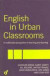 English in Urban Classrooms -- Bok 9780415331692
