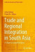 Trade and Regional Integration in South Asia -- Bok 9789811539312