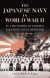 The Japanese Navy in World War II -- Bok 9781591145684