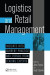 Logistics And Retail Management insights Into Current Practice And Trends From Leading Experts -- Bok 9781482229899