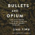Bullets and Opium -- Bok 9781508295433