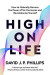 High on Life: How to Naturally Harness the Power of Six Key Hormones and Revolutionize Yourself -- Bok 9781639366989