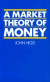 A Market Theory of Money -- Bok 9780198287247