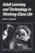 Adult Learning and Technology in Working-Class Life -- Bok 9780521817561